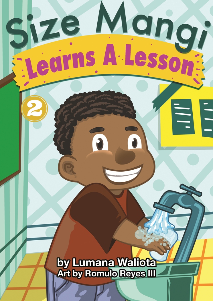 A book title page: Size Mangi learns a lesson by Lumana Waliota. Art by Romulo Reyes III. 2. A drawing of a boy washing his hands with soap on a sink.